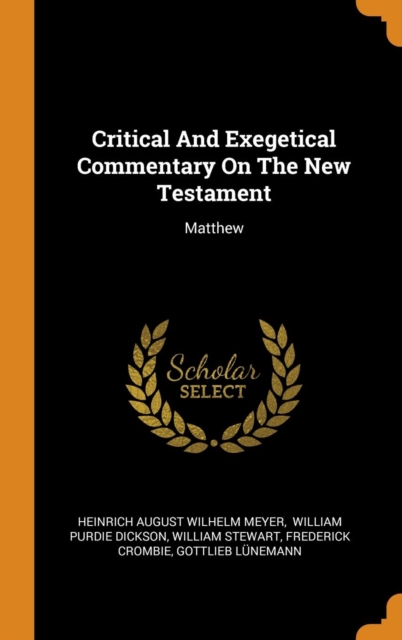Critical and Exegetical Commentary on the New Testament : Matthew, Hardback Book