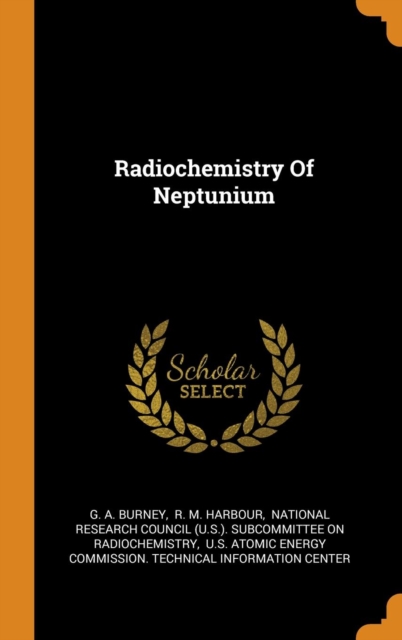 Radiochemistry of Neptunium, Hardback Book