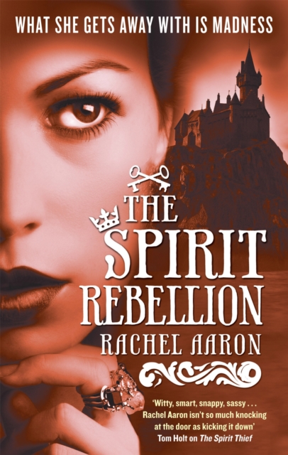The Spirit Rebellion : The Legend of Eli Monpress: Book 2, Paperback / softback Book