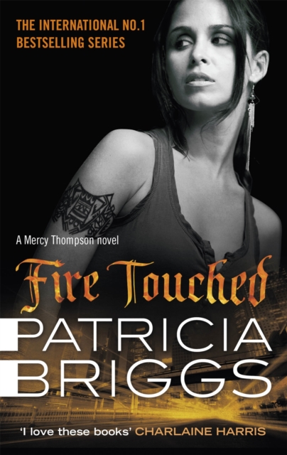 Fire Touched : Mercy Thompson: Book 9, Paperback / softback Book