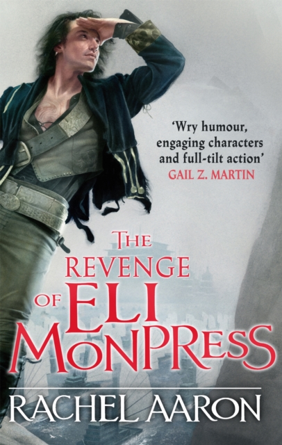 The Revenge of Eli Monpress : An omnibus containing The Spirit War and Spirit's End, Paperback / softback Book