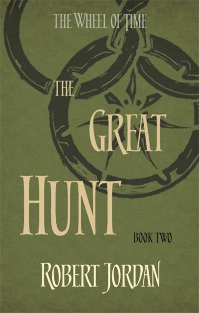 The Great Hunt : Book 2 of the Wheel of Time (soon to be a major TV series), Paperback / softback Book