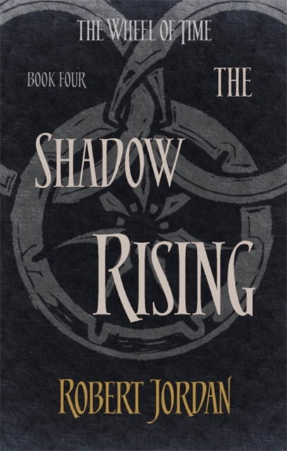 The Shadow Rising : Book 4 of the Wheel of Time (soon to be a major TV series), Paperback / softback Book