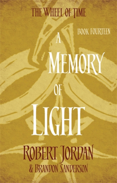 A Memory Of Light : Book 14 of the Wheel of Time (soon to be a major TV series), Paperback / softback Book
