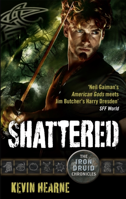 Shattered : The Iron Druid Chronicles, Paperback / softback Book