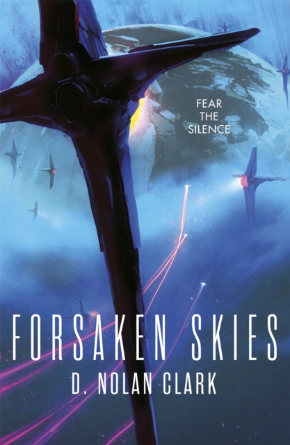 Forsaken Skies : Book One of The Silence, Paperback / softback Book