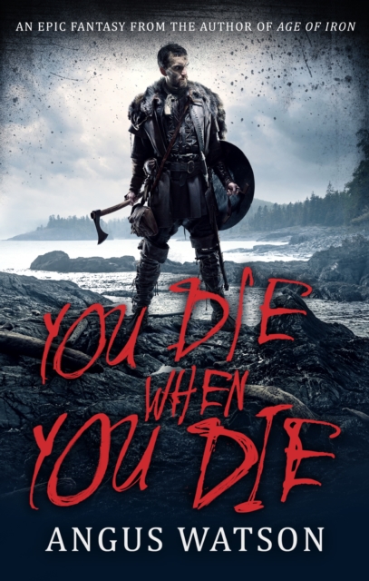 You Die When You Die : Book 1 of the West of West Trilogy, EPUB eBook