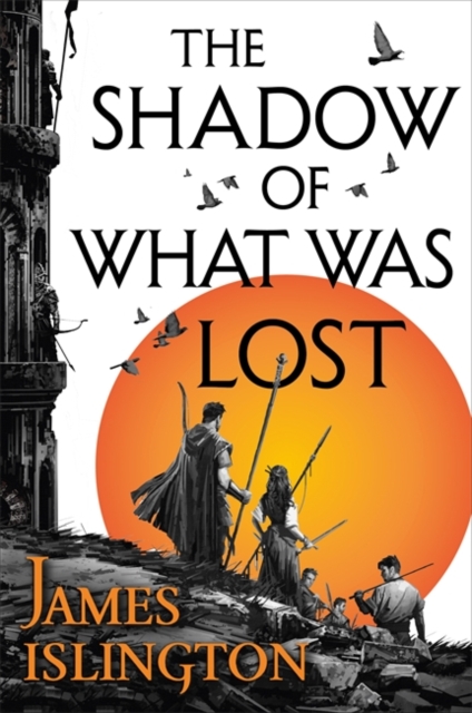 The Shadow of What Was Lost : Book One of the Licanius Trilogy, Hardback Book