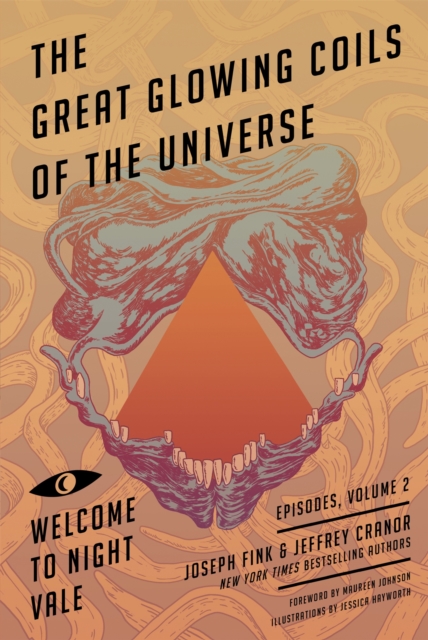 Great Glowing Coils of the Universe: Welcome to Night Vale Episodes, Volume 2, Paperback / softback Book