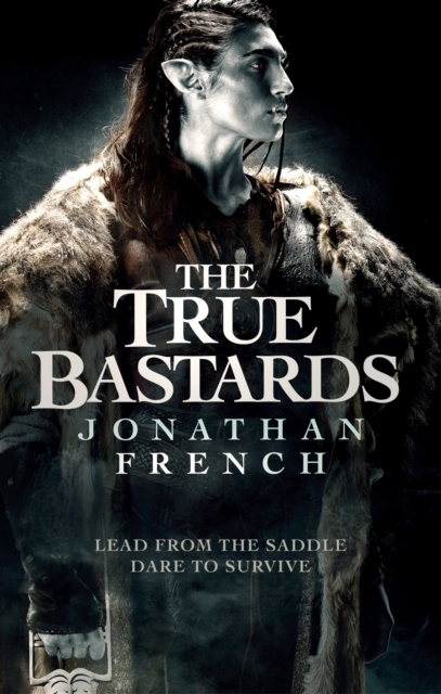 The True Bastards : Book Two of the Lot Lands, EPUB eBook