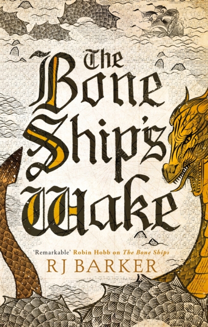The Bone Ship's Wake : Book 3 of the Tide Child Trilogy, Paperback / softback Book