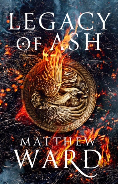 Legacy of Ash : Book One of the Legacy Trilogy, EPUB eBook
