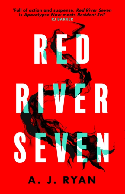 Red River Seven : A pulse-pounding horror novel from bestselling author Anthony Ryan, Paperback / softback Book