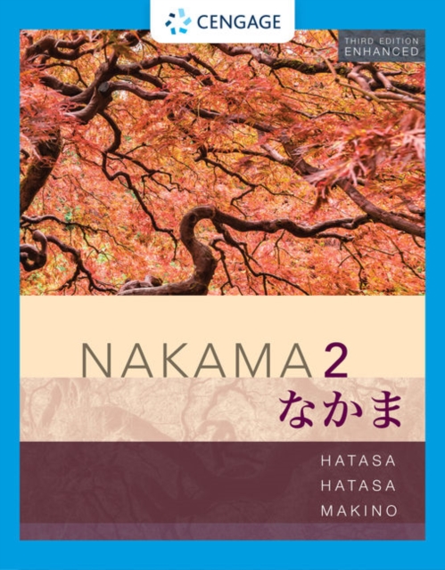 Nakama 2 Enhanced, Student Edition : Intermediate Japanese: Communication, Culture, Context, Paperback / softback Book
