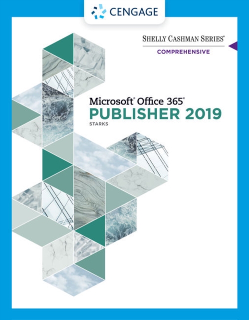 Shelly Cashman Series? Microsoft? Office 365? & Publisher 2019? Comprehensive, Paperback / softback Book