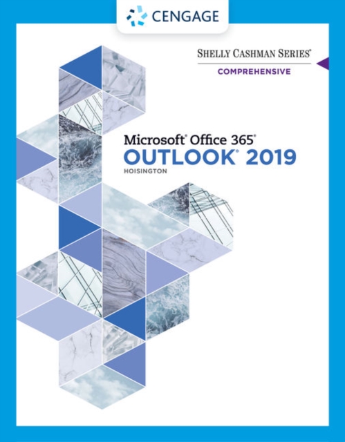 Shelly Cashman Series? Microsoft? Office 365? & Outlook 2019 Comprehensive, Paperback / softback Book