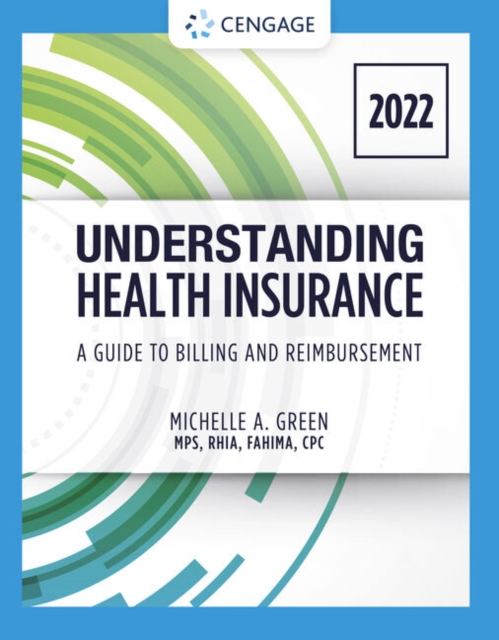 Understanding Health Insurance: A Guide to Billing and Reimbursement - 2022 Edition, Paperback / softback Book