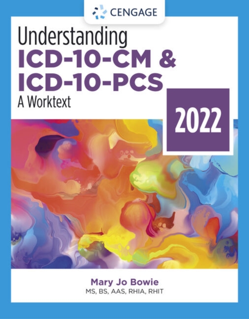 Understanding ICD-10-CM and ICD-10-PCS: A Worktext, 2022 Edition, Paperback / softback Book