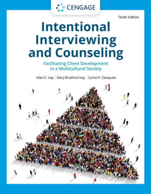 Intentional Interviewing and Counseling : Facilitating Client Development in a Multicultural Society, Paperback / softback Book