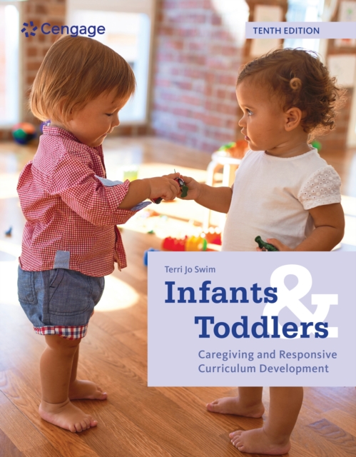 Infants and Toddlers : Caregiving and Responsive Curriculum Development, PDF eBook