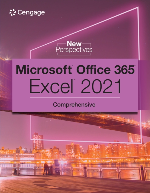 New Perspectives Collection, Microsoft(R) 365(R) & Excel(R) 2021 Comprehensive, PDF eBook