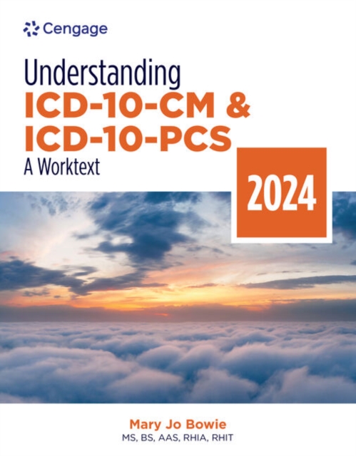 Understanding ICD-10-CM and ICD-10-PCS: A Worktext, 2024 Edition, Paperback / softback Book