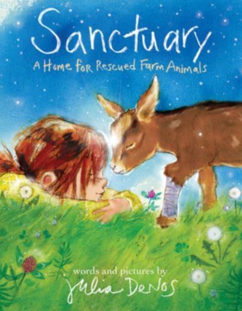Sanctuary : A Home for Rescued Farm Animals, Hardback Book