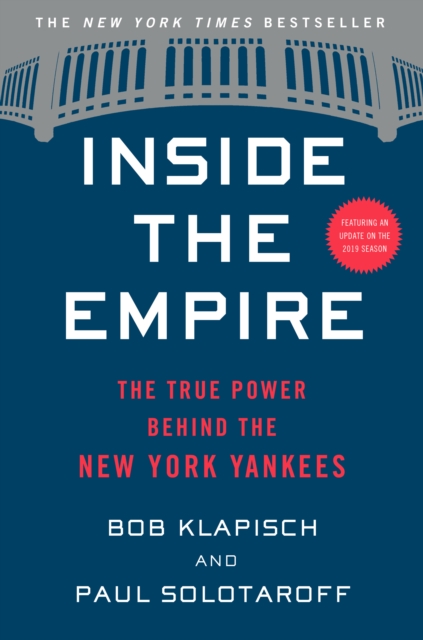 Inside the Empire: The True Power Behind the New York Yankees, Paperback / softback Book