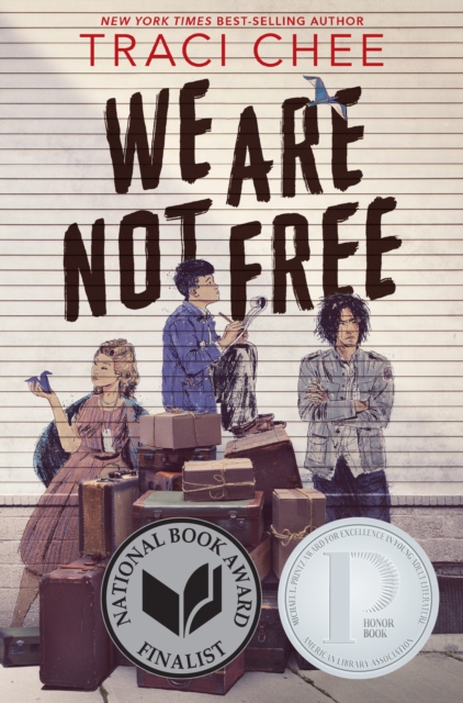 We Are Not Free : A Printz Honor Winner, Paperback / softback Book