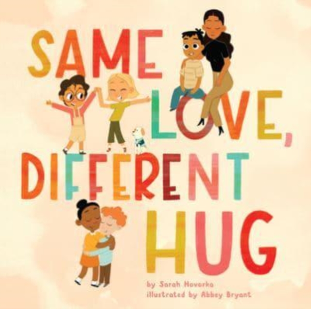 Same Love, Different Hug, Hardback Book