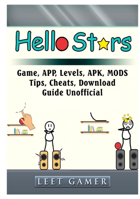 Hello Stars Game, App, Levels, Apk, Mods, Tips, Cheats, Download, Guide Unofficial, Paperback / softback Book