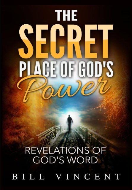 The Secret Place of God's Power : Revelations of God's Word, Hardback Book