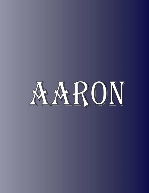 Aaron : 100 Pages 8.5" X 11" Personalized Name on Notebook College Ruled Line Paper, Paperback / softback Book