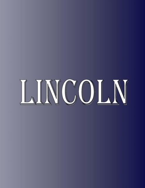 Lincoln : 100 Pages 8.5" X 11" Personalized Name on Notebook College Ruled Line Paper, Paperback / softback Book