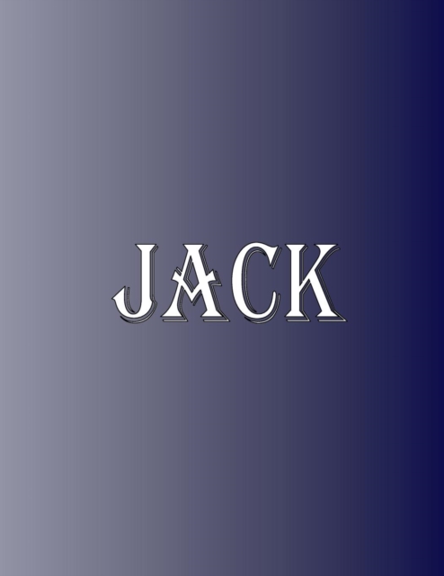 Jack : 100 Pages 8.5" X 11" Personalized Name on Notebook College Ruled Line Paper, Paperback / softback Book