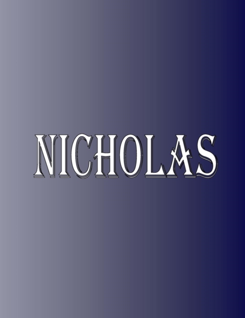 Nicholas : 100 Pages 8.5" X 11" Personalized Name on Notebook College Ruled Line Paper, Paperback / softback Book