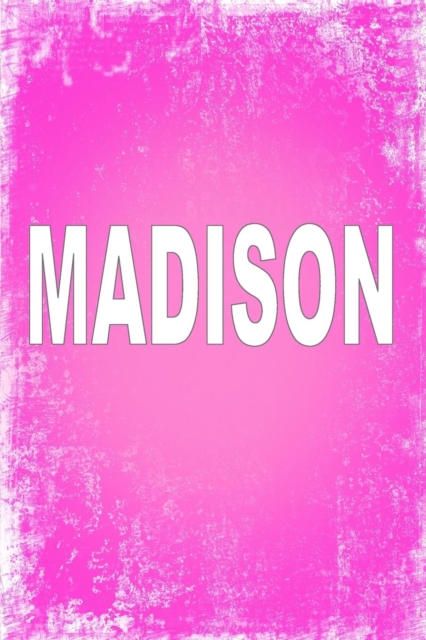 Madison : 100 Pages 6 X 9 Personalized Name on Journal Notebook, Paperback / softback Book