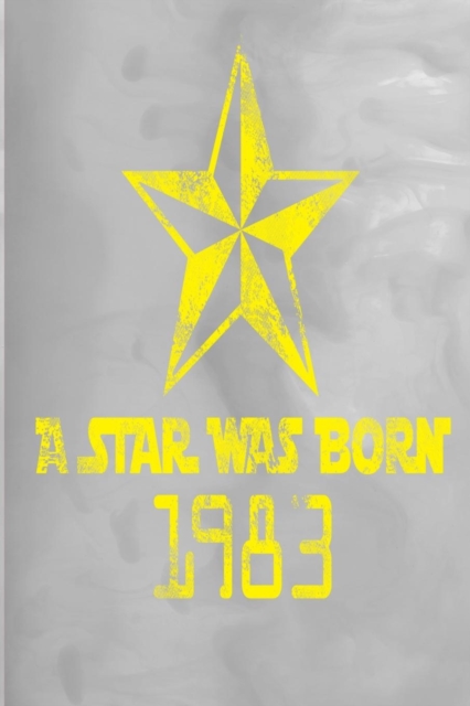 A Star Was Born 1983 : 100 Pages 6 X 9 Journal Notebook, Paperback / softback Book