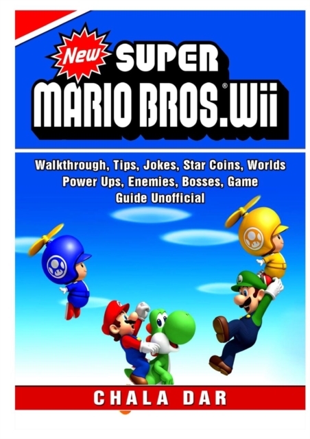 New Super Mario Bros, Switch, Walkthrough, Levels, Characters, Tips, Secrets, Amiibo, Wiki, Download, Coop, Jokes, Game Guide Unofficial, Paperback / softback Book