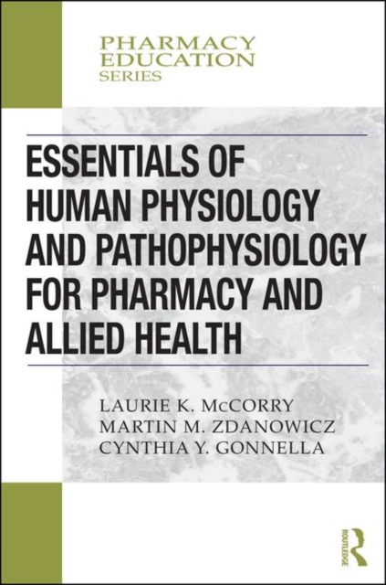 Essentials of Human Physiology and Pathophysiology for Pharmacy and Allied Health, Paperback / softback Book