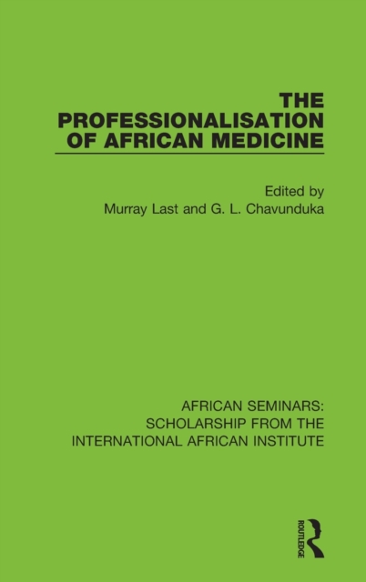 The Professionalisation of African Medicine, Hardback Book