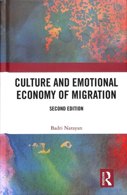 Culture and Emotional Economy of Migration, Hardback Book