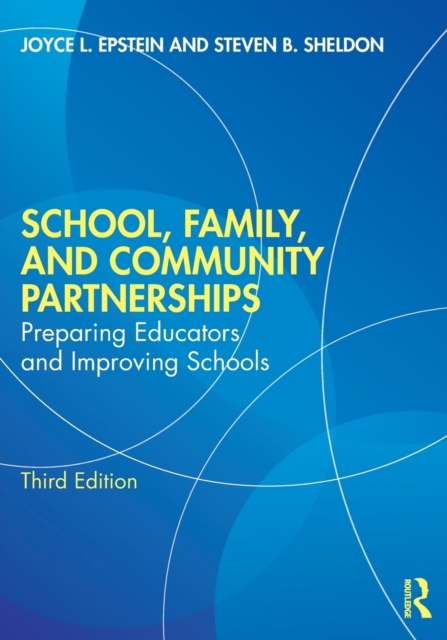 School, Family, and Community Partnerships : Preparing Educators and Improving Schools, Paperback / softback Book