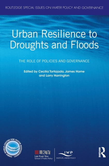 Urban Resilience to Droughts and Floods : The Role of Policies and Governance, Hardback Book
