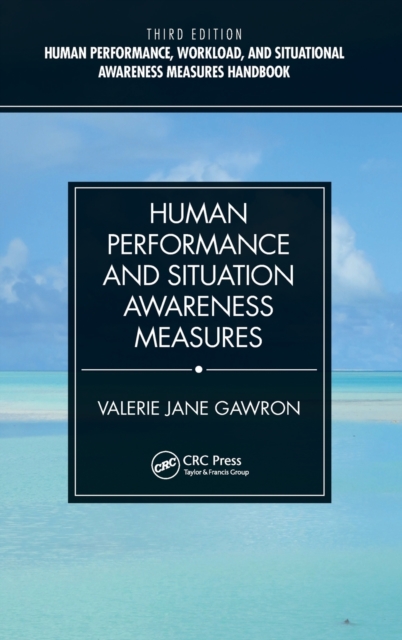 Human Performance and Situation Awareness Measures, Hardback Book