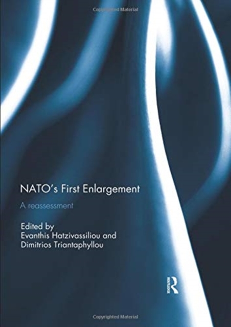 NATO’s First Enlargement : A Reassessment, Paperback / softback Book