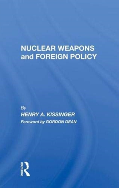 Nuclear Weapons And Foreign Policy, Hardback Book
