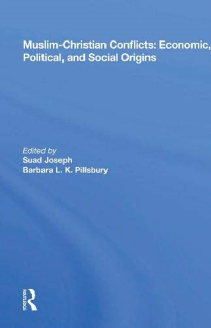 Muslim-christian Conflicts : Economic, Political, And Social Origins, Hardback Book
