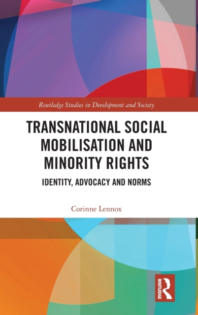 Transnational Social Mobilisation and Minority Rights : Identity, Advocacy and Norms, Hardback Book