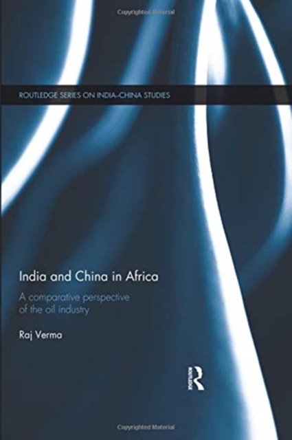 India and China in Africa : A comparative perspective of the oil industry, Paperback / softback Book